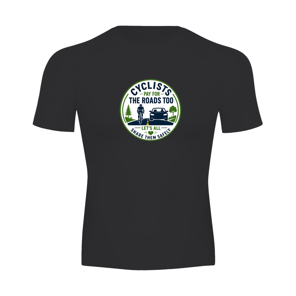Cyclists Pay for the Roads too - Performance Short Sleeve T-Shirt